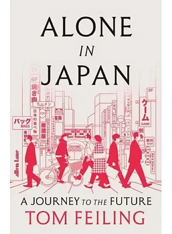 Alone in Japan: A Journey to the Future