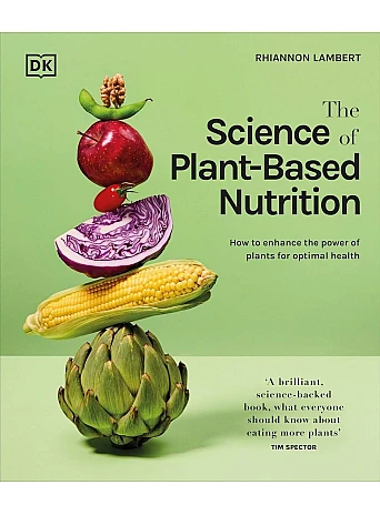 The Science of Plant-based Nutrition