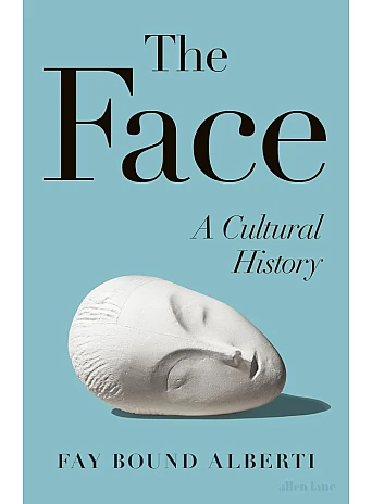 The Face. A Cultural History