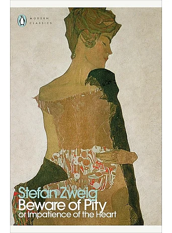 Beware of Pity. Stefan Zweig