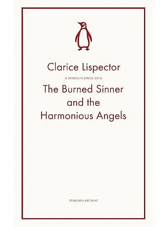 The Burned Sinner and the Harmonious Angels. Clarice Lispector