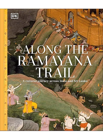 Along the Ramayana Trail Along the Ramayana Trail