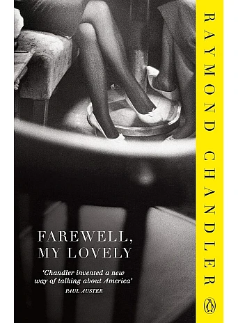 Farewell, My Lovely. Raymond Chandler