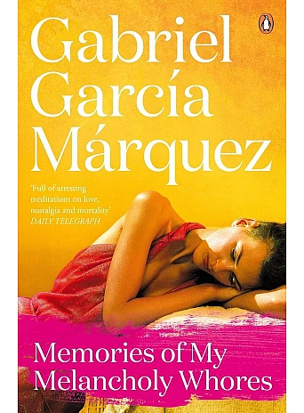 Memories of My Melancholy Whores. Gabriel Garcia Marquez