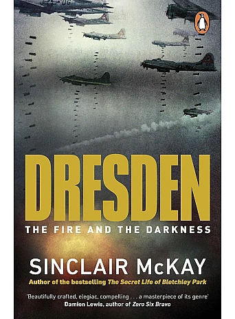 Dresden. The Fire and the Darkness