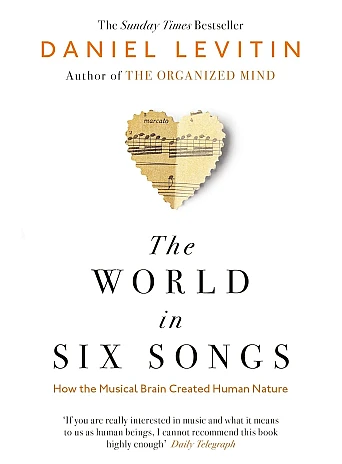 The World in Six Songs. Daniel J. Levitin
