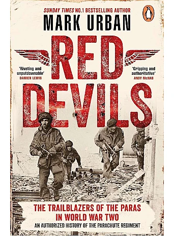 Red Devils. The Trailblazers of the Paras in World War Two