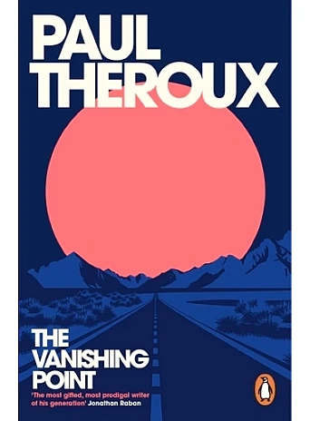 The Vanishing Point. Stories. Paul Theroux