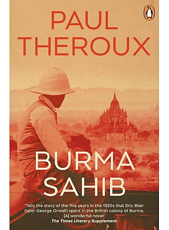 Burma Sahib. Paul Theroux Burma Sahib. Paul Theroux