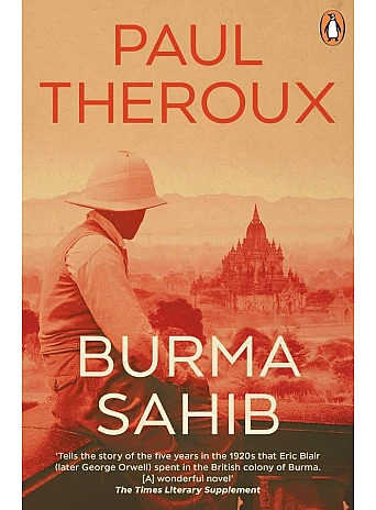 Burma Sahib. Paul Theroux