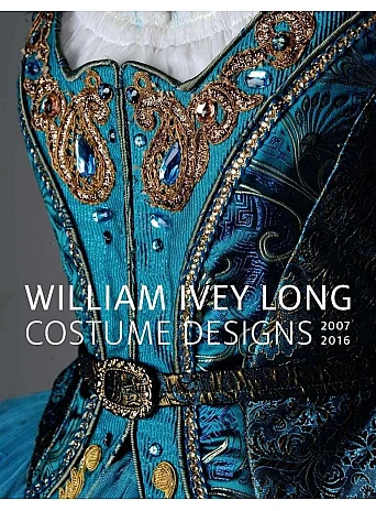 William Ivey Long. Costume Designs, 2007-2016