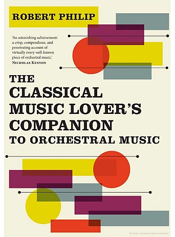 The Classical Music Lover's Companion to Orchestral Music