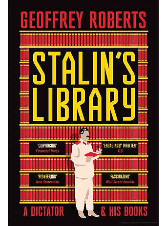 Stalin's Library. Geoffrey Roberts