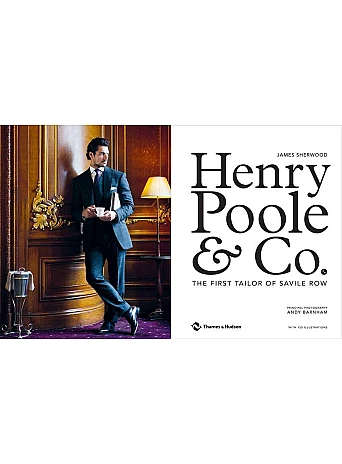 Henry Poole and Co.  The First Tailor of Savile Row