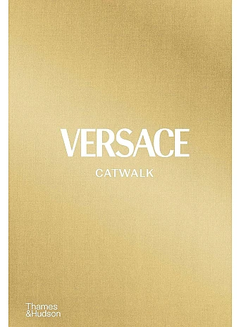 Versace Catwalk . The Complete Collections