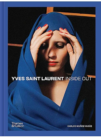 Yves Saint Laurent: Inside Out