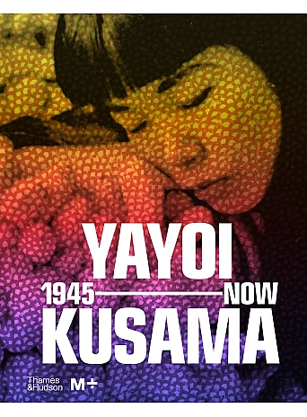 Yayoi Kusama. 1945 to Now