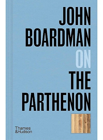 John Boardman on the Parthenon