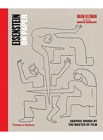 Eisenstein on Paper . Graphic Works by the Master of Film