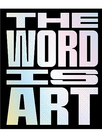 The Word is Art