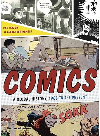Comics. A Global History, 1968 to the Present