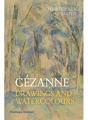 Paul Cezanne Drawings and Watercolours Paul Cezanne Drawings and Watercolours