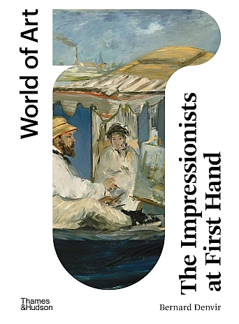 The Impressionists at First Hand