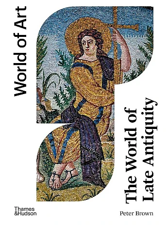 The World of Late Antiquity. World of Art