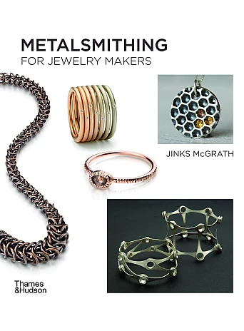 Metalsmithing for Jewelry Makers