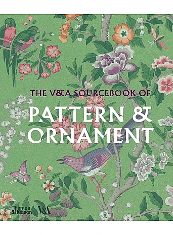 The V&A Sourcebook of Pattern & Ornament