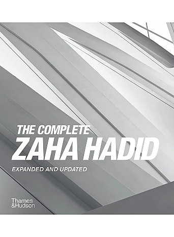 The Complete Zaha Hadid . Expanded and Updated