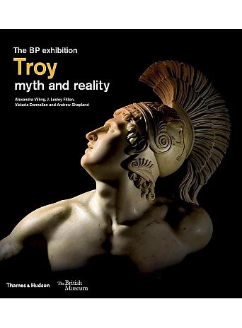 Troy. myth and reality (British Museum)