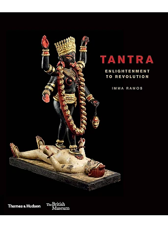 Tantra. Enlightenment to Revolution