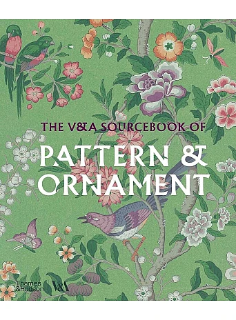 The V&A Sourcebook of Pattern and Ornament