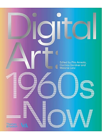 Digital Art: 1960s to Now