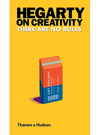 Hegarty on Creativity. There Are No Rules