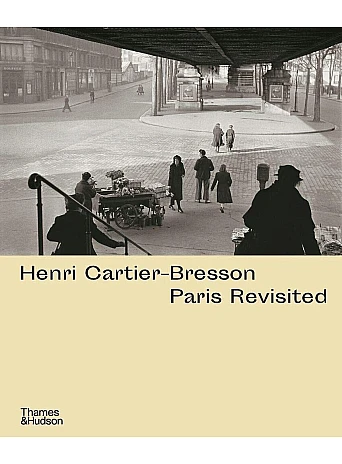 Henri Cartier-Bresson: Paris Revisited 