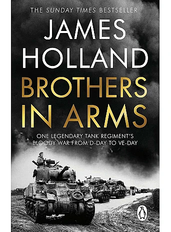 Brothers in Arms. James Holland