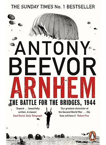 Arnhem : The Battle for the Bridges, 1944