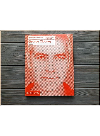 George Clooney. Anatomy of an Actor