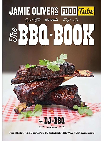 Jamie's Food Tube. The BBQ Book