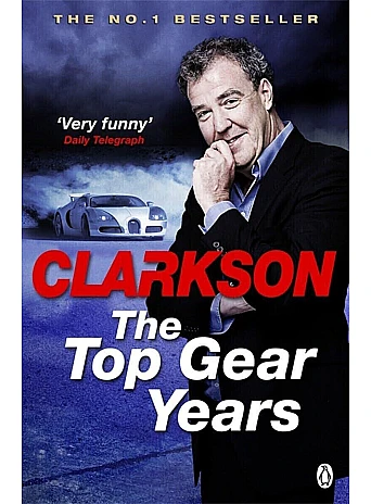 The Top Gear Years. Jeremy Clarkson