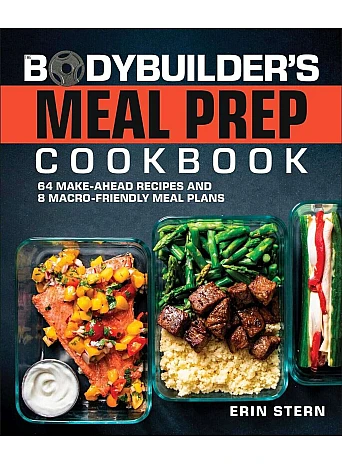 The Bodybuilder’s Meal Prep Cookbook