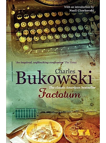 Factotum. Charles Bukowski