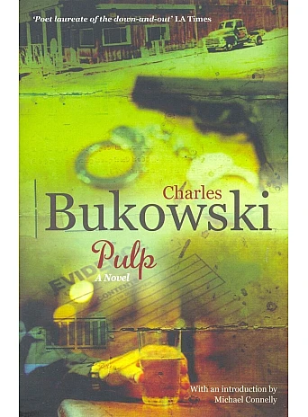 Pulp : A Novel. Charles Bukowski