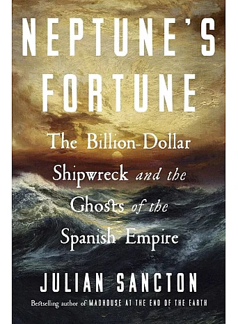 Neptune's Fortune. Julian Sancton