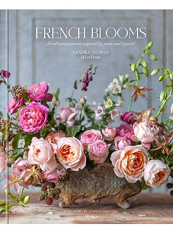 French Blooms. Floral Arrangements Inspired by Paris and Beyond