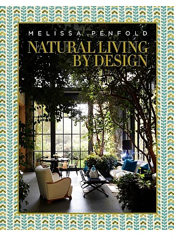 Natural Living by Design. Melissa Penfold