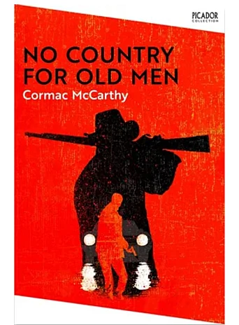 No Country for Old Men. Cormac McCarthy