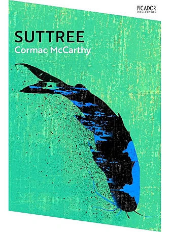 Suttree. Cormac McCarthy Suttree. Cormac McCarthy